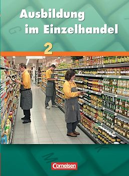 Ausbildung im Einzelhandel - Allgemeine Ausgabe / 2. Ausbildungsjahr - Fachkunde