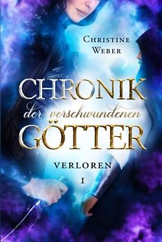 Chronik der verschwundenen Götter: Verloren