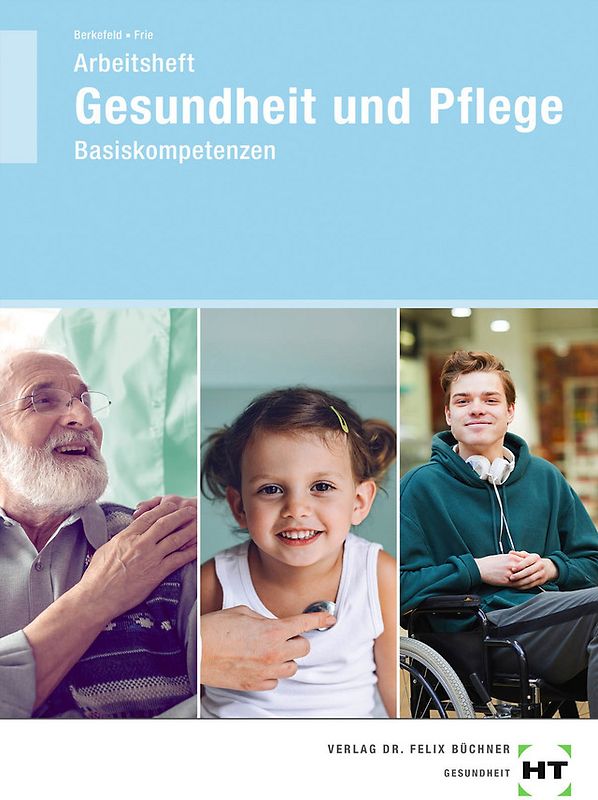Arbeitsheft Gesundheit und Pflege