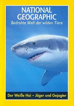 National Geographic: Bedrohte Welt der wilden Tiere - Der weiße Hai - Jäger und Gejagter [Weltbild] DVD