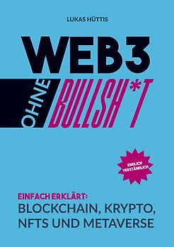 Web3 ohne Bullsh*t