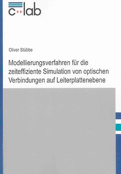 Modellierungsverfahren für die zeiteffiziente Simulation von optischen Verbindungen auf Leiterplattenebene
