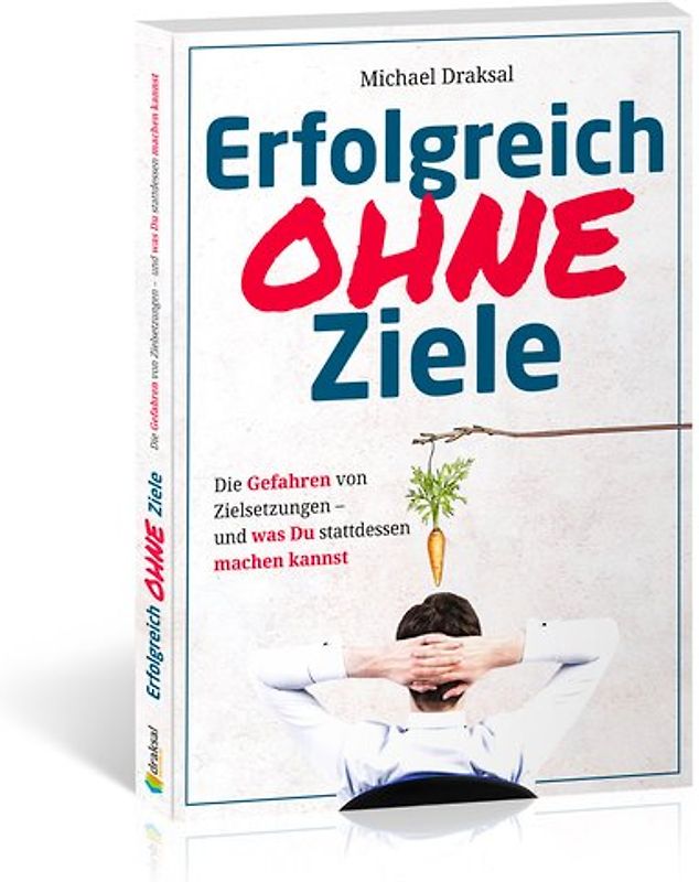 Erfolgreich OHNE Ziele