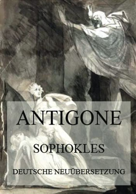 Antigone (Deutsche Neuübersetzung)