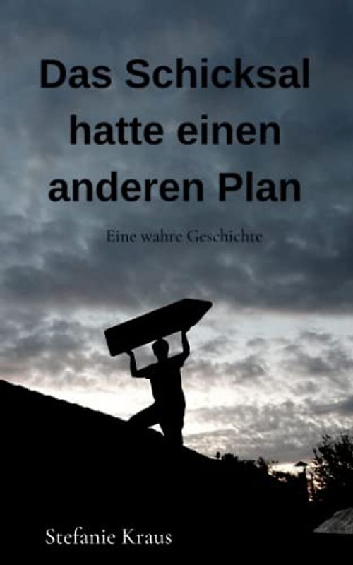 Das Schicksal hatte einen anderen Plan
