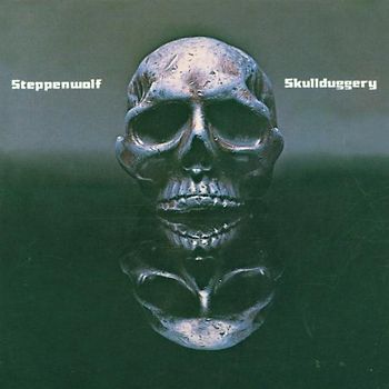 Steppenwolf - Scullduggery