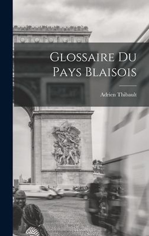 Glossaire du pays Blaisois
