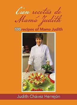 Cien recetas de Mamá Judith