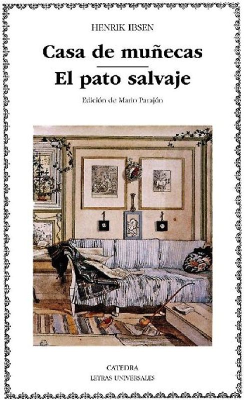 Casa de muñecas ; El pato salvaje