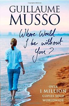 Where Would I be without You? - Musso, Guillume