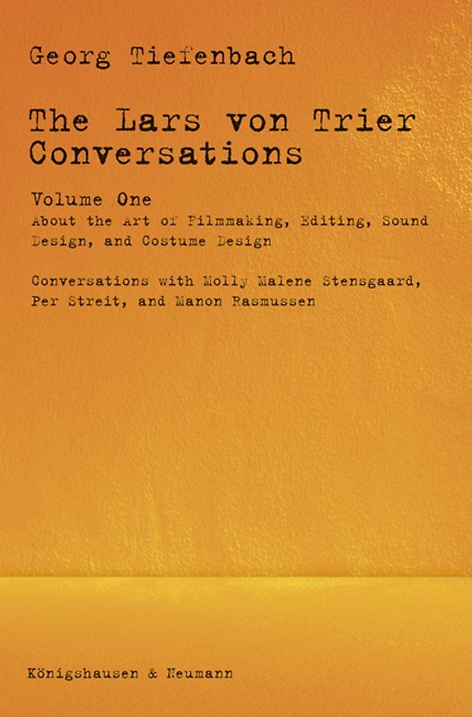 The Lars von Trier Conversations – Volume One