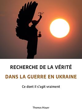 Recherche de la vérité dans la guerre en Ukraine