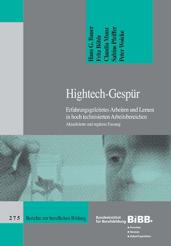 Hightech-Gespür - Erfahrungsgeleitetes Arbeiten und Lernen in hochtechnisierten Arbeitsbereichen
