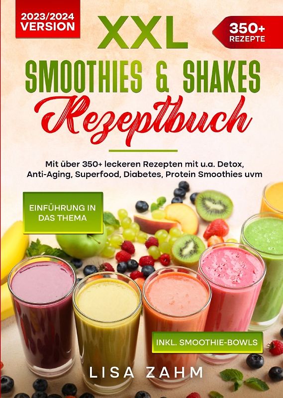 XXL Smoothies & Shakes Rezeptbuch