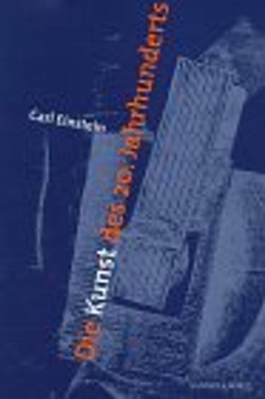 Werke. Berliner Ausgabe. Bände 1-4 / Die Kunst des 20. Jahrhunderts