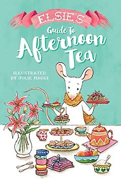 Elsie's guide to Afternoon Tea