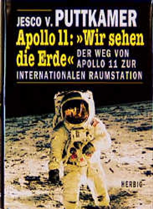 Apollo 11: "Wir sehen die Erde". Der Weg von Apollo 11 zur internationalen Raumstation