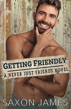 Getting Friendly (Never Just Friends, Band 3)