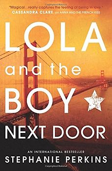 Lola and the Boy Next Door - Stephanie Perkins [Paperback]