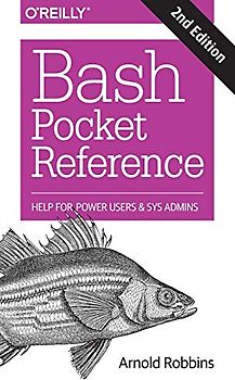 Bash Pocket Reference: Help for Power Users and Sys Admins