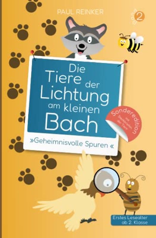 Die Tiere der Lichtung am kleinen Bach - Band 2 - »Geheimnisvolle Spuren«: Kinderbuch für Erstleser ab 2. Klasse und zum Vorlesen - Sonderedition mit Steckbriefen