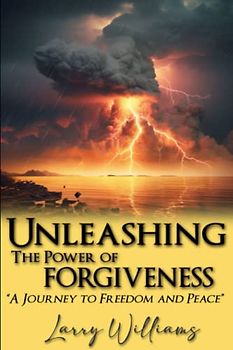 Unleashing the Power of Forgiveness: A Journey to Freedom and Peace