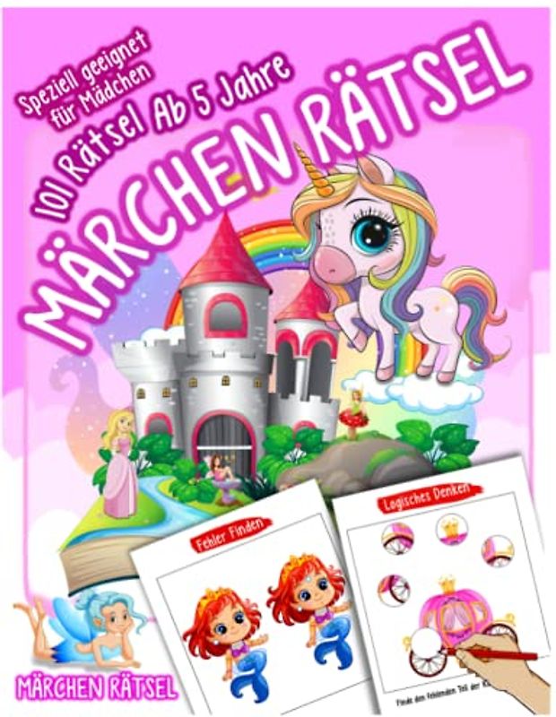 Märchen Rätsel ab 5 Jahre: Der große Märchen Rätsel für Mädchen, Logisches Denken und Malen nach Zahlen für Mädchen, Vorschulübungen, Buntes A4 ... von 5 bis 9 Jahre. Geschenk für Mädchen.
