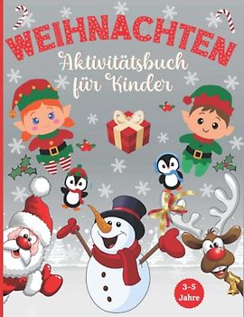 Weihnachten Aktivitätsbuch für Kinder: von 2 bis 5 Jahren | Arbeitsbuch mit 100 Seiten für Vorschüler Kindergarten Kleinkinder Jungen und Mädchen | ... Weihnachtsgeschenk oder Nikolausgeschenk