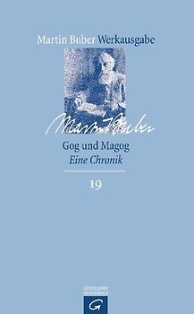 Martin Buber-Werkausgabe (MBW) / Gog und Magog