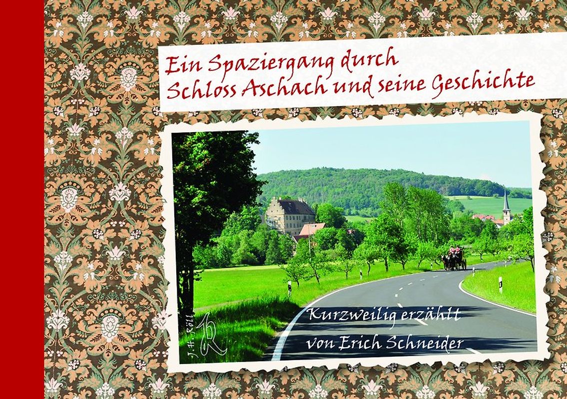 Ein Spaziergang durch Schloss Aschach und seine Geschichte