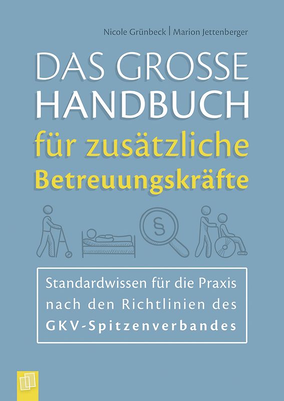 Das große Handbuch für zusätzliche Betreuungskräfte