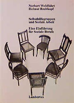 Selbsthilfegruppen und Soziale Arbeit. Eine Einführung für soziale Berufe