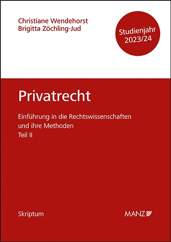 Privatrecht Einführung in die Rechtswissenschaften und ihre Methoden: Teil II