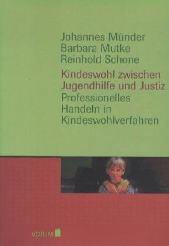 Kindeswohl zwischen Jugendhilfe und Justiz.