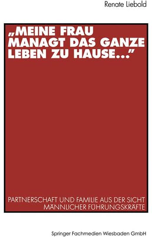 „Meine Frau managt das ganze Leben zu Hause ...“