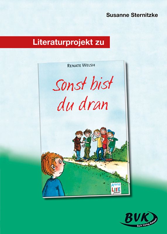 Literaturprojekt zu Sonst bist du dran