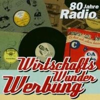 Various - Wirtschafts Wunder Werbung-80 Jahre Rf