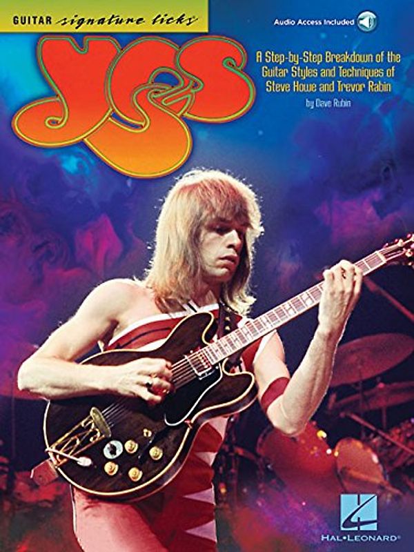 Yes - Guitar Signature Licks: A Step-By-Step Breakdown of the Guitar Styles and Techniques of Steve Howe and Trevor Rabin - Rubin, Dave
