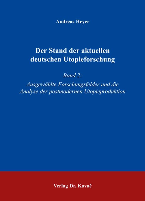 Der Stand der aktuellen deutschen Utopieforschung