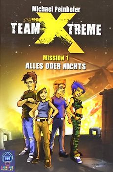 Team X-treme - Mission 1