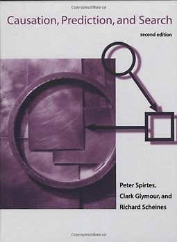Causation, Prediction, and Search - Peter Spirtes, Clark Glymour, Richard Scheines [2nd Edition; Hardcover]