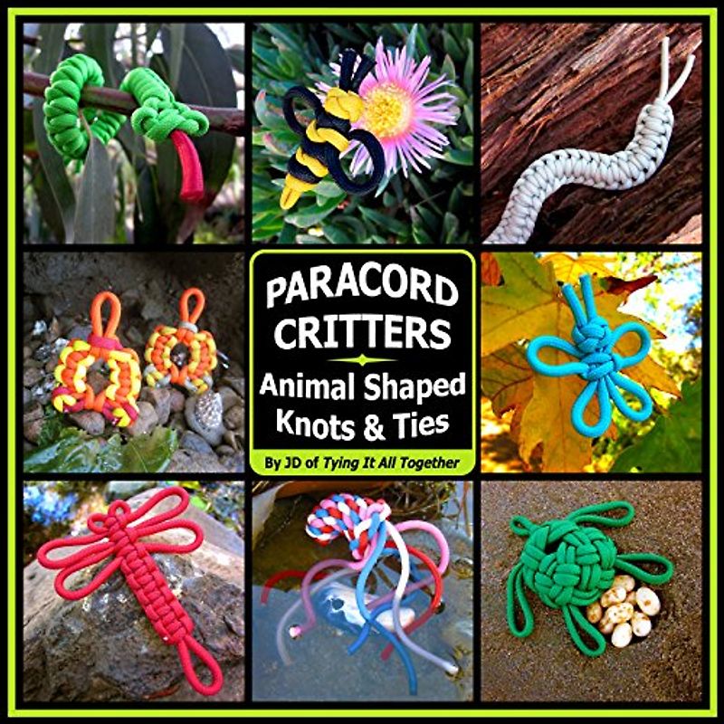 Paracord Critters: Animal Shaped Knots and Ties - Lenzen, J. D.