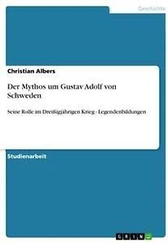Der Mythos um Gustav Adolf von Schweden