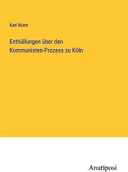 Enthüllungen über den Kommunisten-Prozess zu Köln