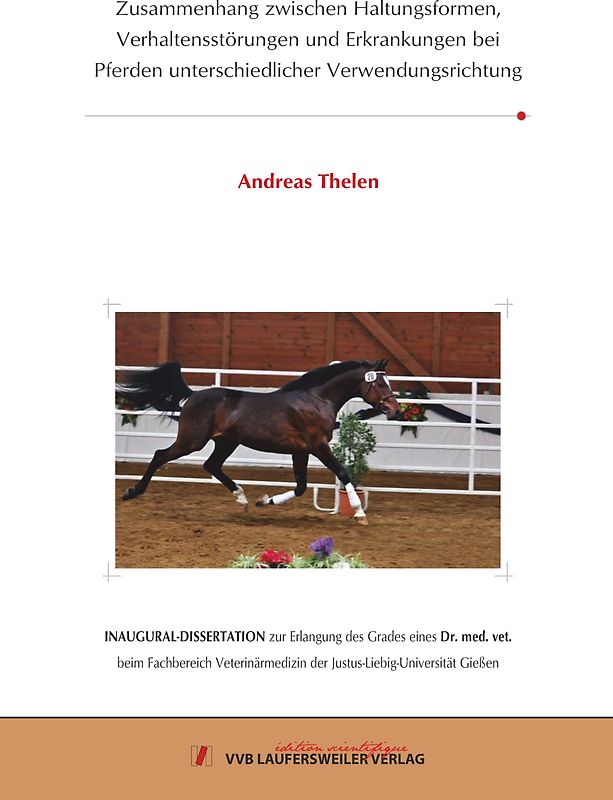 Zusammenhang zwischen Haltungsformen, Verhaltensstörungen und Erkrankungen bei Pferden unterschiedlicher Verwendungsrichtung