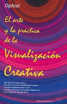 Arte y práctica de lograr cosas materiales con la visualización creativa