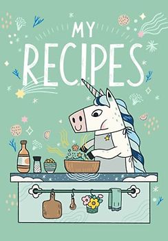 MY RECIPES: Unicorn recipe notebook, 7"x10", 120 pages (Mint Cover) (UNICORN COOKING JOURNAL TO WRITE IN)