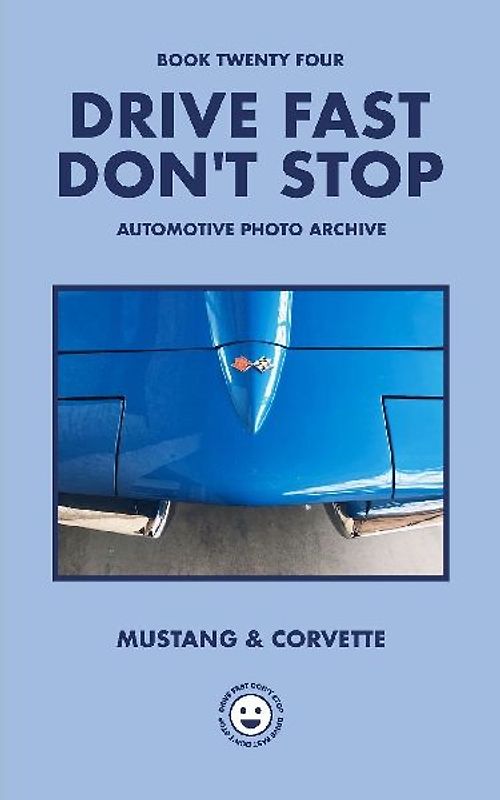 Drive Fast Don't Stop - Book 24