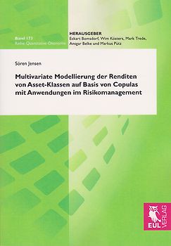 Multivariate Modellierung der Renditen von Asset-Klassen auf Basis von Copulas mit Anwendungen im Risikomanagement