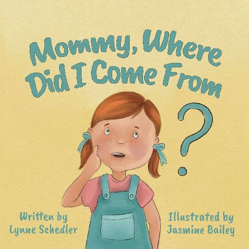 Mommy, Where Did I Come From?